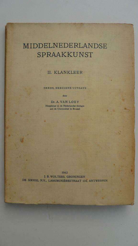 Middelnederlandse spraakkunst - klankleer - dr. A. van Loey, Boeken, Ophalen of Verzenden, Gelezen