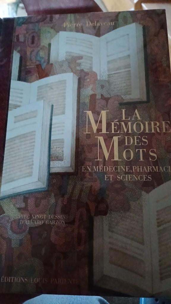Pierre Delaveau: La Mémoire des Mots en Médecine, Pharmacie, Enlèvement ou Envoi, Comme neuf