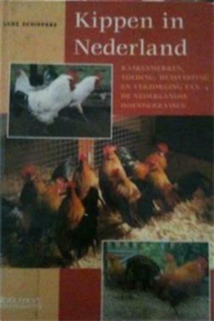 Kippen in Nederland, Hans Schippers, Livres, Animaux & Animaux domestiques, Utilisé, Volaille, Enlèvement ou Envoi
