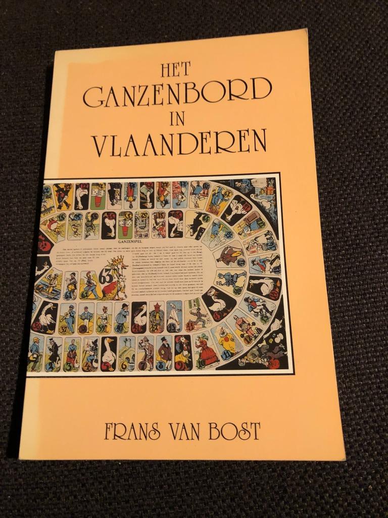 Het ganzenbord in Vlaanderen - Frans Van Bost, 20e eeuw of later, Frans Van Bost, Ophalen of Verzenden, Zo goed als nieuw