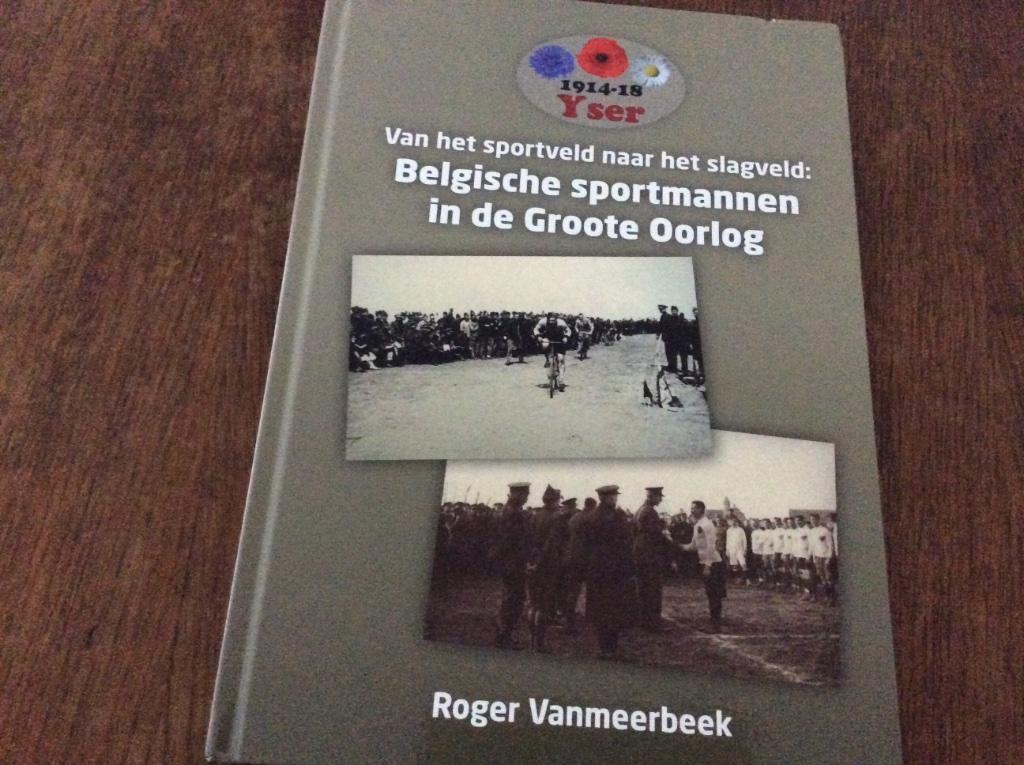 1914 - 1918.  Belgische sportmannen in de Groote oorlog YSER, Enlèvement ou Envoi, Neuf