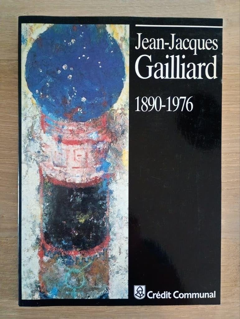 Jean-Jacques Gailliard 1890-1976 monographie TBE, Ophalen of Verzenden, Zo goed als nieuw, Schilder- en Tekenkunst