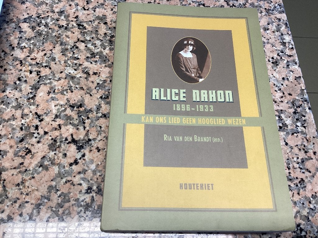 Alice NAHON 1896-1963. Kan ons lied geen Hooglied wezen, Ophalen of Verzenden, Zo goed als nieuw, Overige