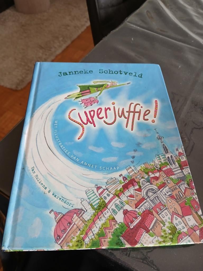 Janneke Schotveld - Superjuffie!, Boeken, Ophalen of Verzenden, Janneke Schotveld
