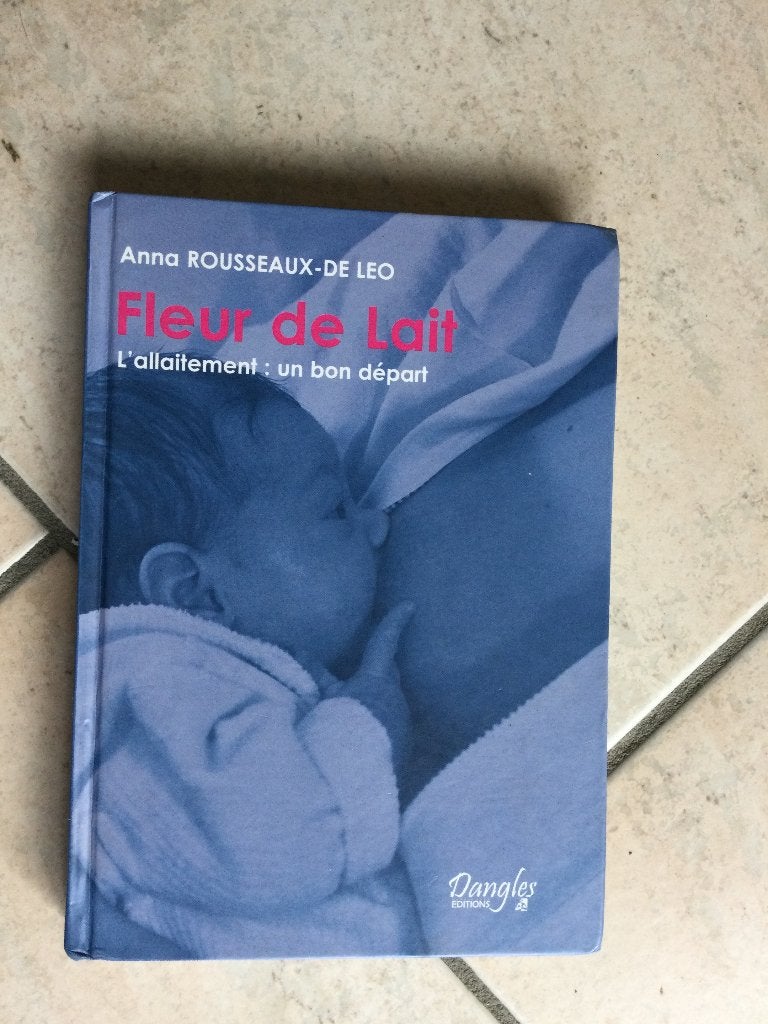 "FLEUR DE LAIT"A.ROUSSEAU/SANTE NATURELLE, Enlèvement ou Envoi, ANNA REOUSSEAUX-DE LEO