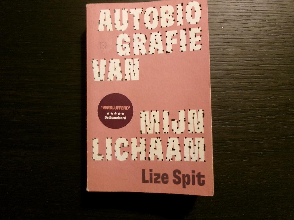 Autobiografie van mijn lichaam  -Lize Spit-, Boeken, Literatuur, Ophalen of Verzenden