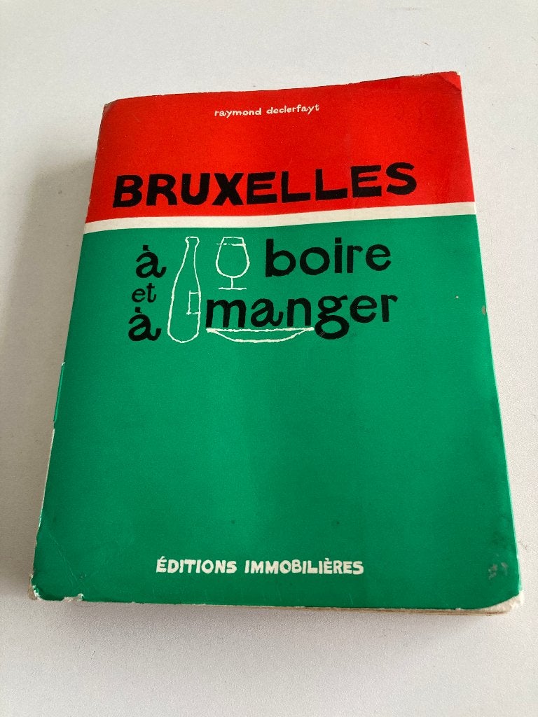 " Bruxelles à boire et à manger "  Raymond Declerfayt 1962, Gelezen, Overige typen, Ophalen of Verzenden, Europa