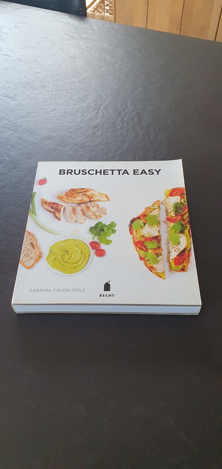 Livre de recettes : Bruschetta Easy - Sabrina Fauda-Rôle, Envoi, Neuf, Sabrina Fauda-Rôle