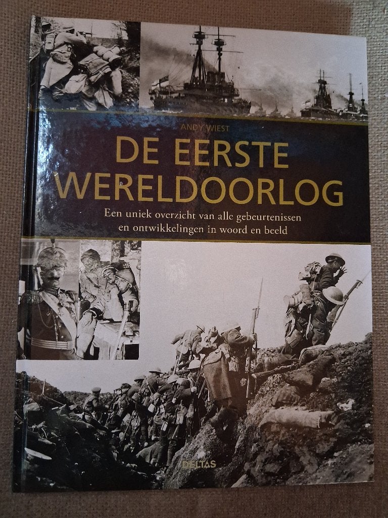 DE EERSTE WERELDOORLOG - ANDY WEST - DELTAS, Boeken, Ophalen of Verzenden, Voor 1940