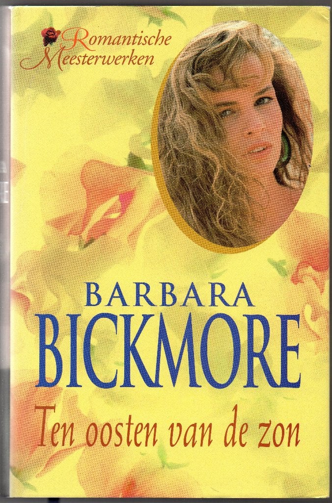 Barbara Bickmore - Ten Oosten van de zon, Ophalen of Verzenden, Gelezen, Barbara Bickmore