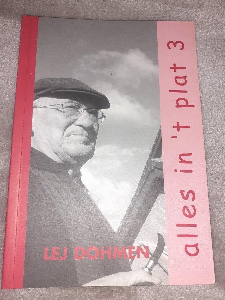 Lej Dohmen, Alles in 't plat 3, dialect, Limburgs, Schinveld, Ophalen of Verzenden, Zo goed als nieuw, Lej Dohmen