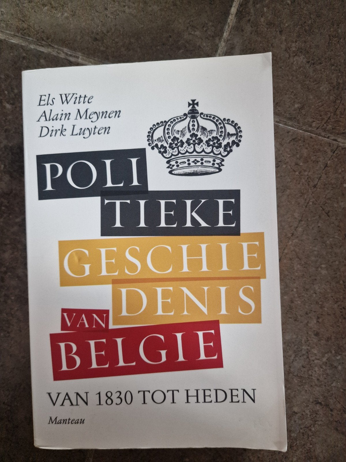 Dirk Luyten - Politieke geschiedenis van België, Boeken, Ophalen of Verzenden, Dirk Luyten; Alain Meynen; Els De Witte