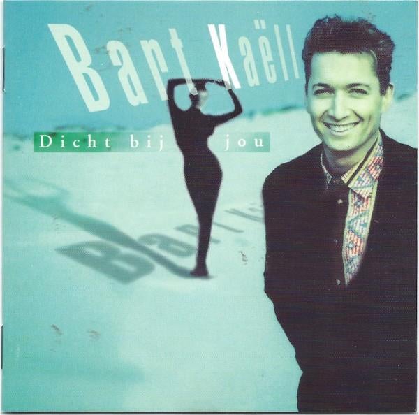 BART KAELL - DICHTER BIJ JOU, Envoi, Comme neuf, Chanson réaliste ou Smartlap