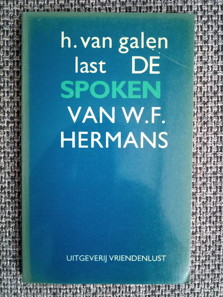 De spoken van W.F. Hermans - H. van Galen Last, Boeken, Literatuur, Zo goed als nieuw, Nederland, Ophalen of Verzenden