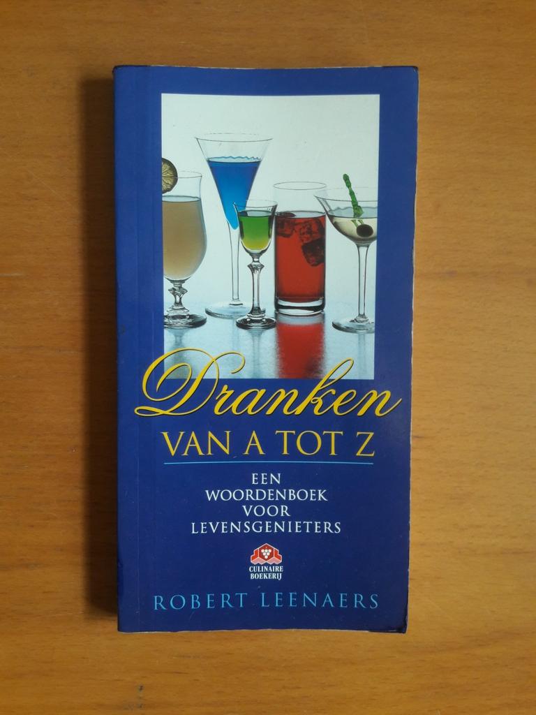 R. Leenaers - Dranken van A tot Z, Boeken, Kookboeken, Ophalen of Verzenden, R. Leenaers
