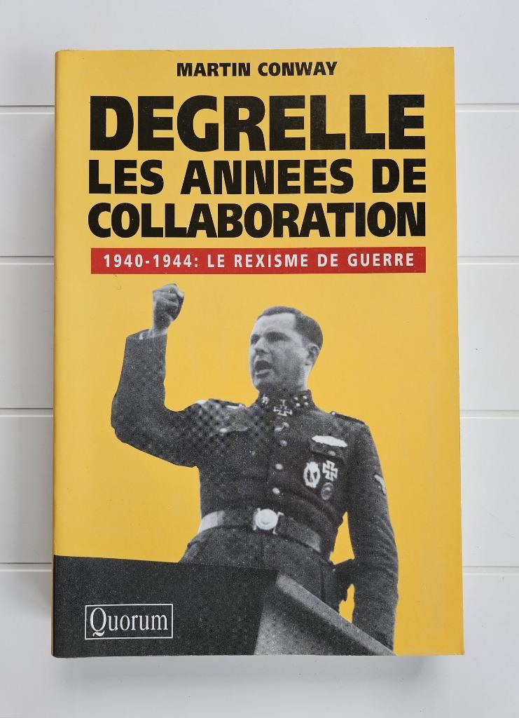 Degrelle: De jaren van samenwerking 1940 - 1944, Ophalen of Verzenden, Martin Conway, Tweede Wereldoorlog, Gelezen