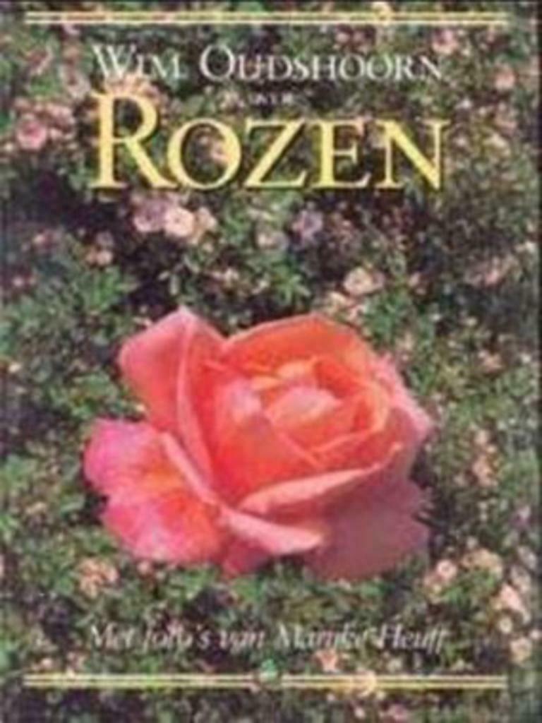 Wim Oudshoorn over rozen, Ophalen of Verzenden, Gelezen, Bloemen, Planten en Bomen