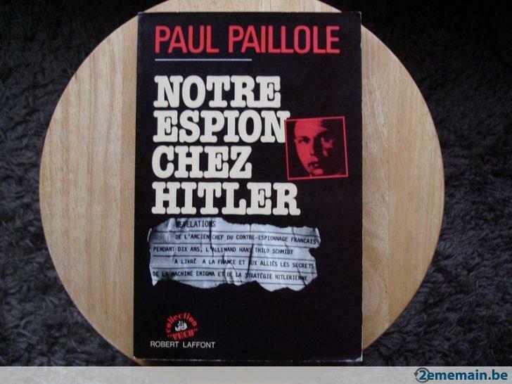 Notre espion chez Hitler, Paul Paillole, Utilisé