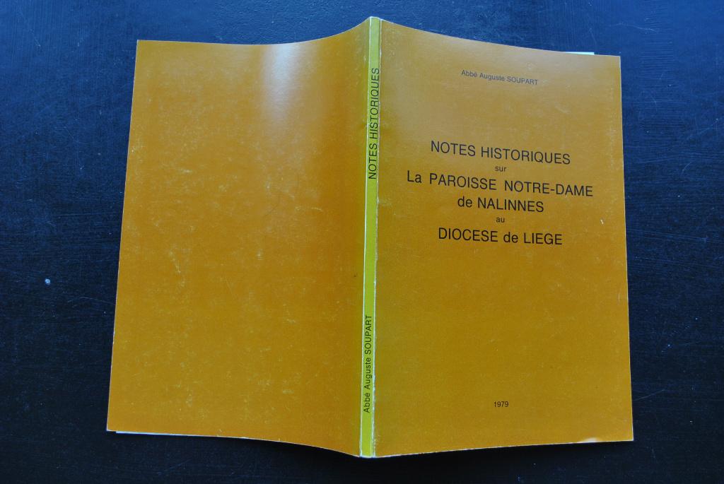 NOTES HISTORIQUES SUR LA PAROISSE NOTRE-DAME DE NALINNES, Enlèvement ou Envoi, Utilisé, ABBE SOUPART