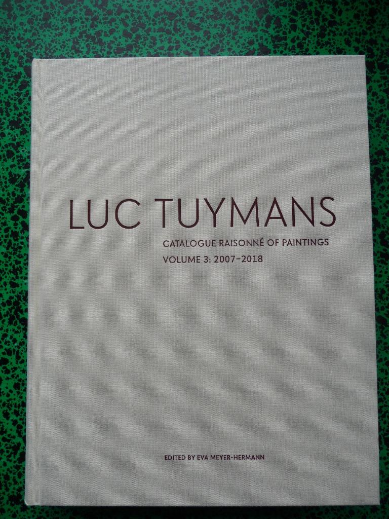 LUC TUYMANS - CATALOGUE RAISONNE - VOLUME 3, Ophalen of Verzenden