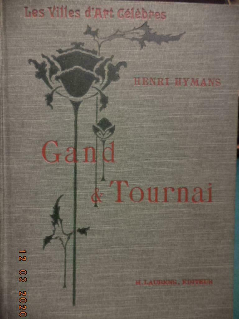 Villes d'Art: ''Gand & Tournai'', Henri HYMANS. Paris, 1900., Antiquités & Art, Enlèvement ou Envoi, Henri Hymans
