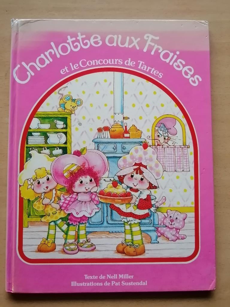 Charlotte aux fraises et le concours de tartes E.O. 1984, Livres, Livres pour enfants | 4 ans et plus, Enlèvement ou Envoi