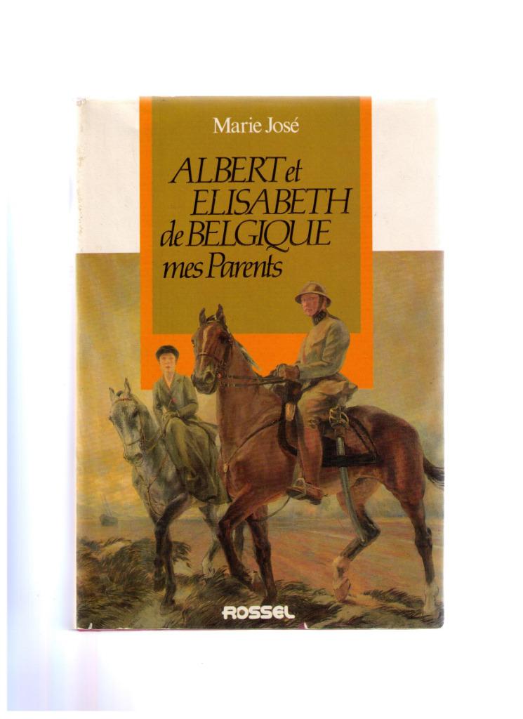 Albert et Elisabeth de Belgique, mes parents  - Marie José, Livres, Marie José de Belgique, Utilisé, 20e siècle ou après, Envoi