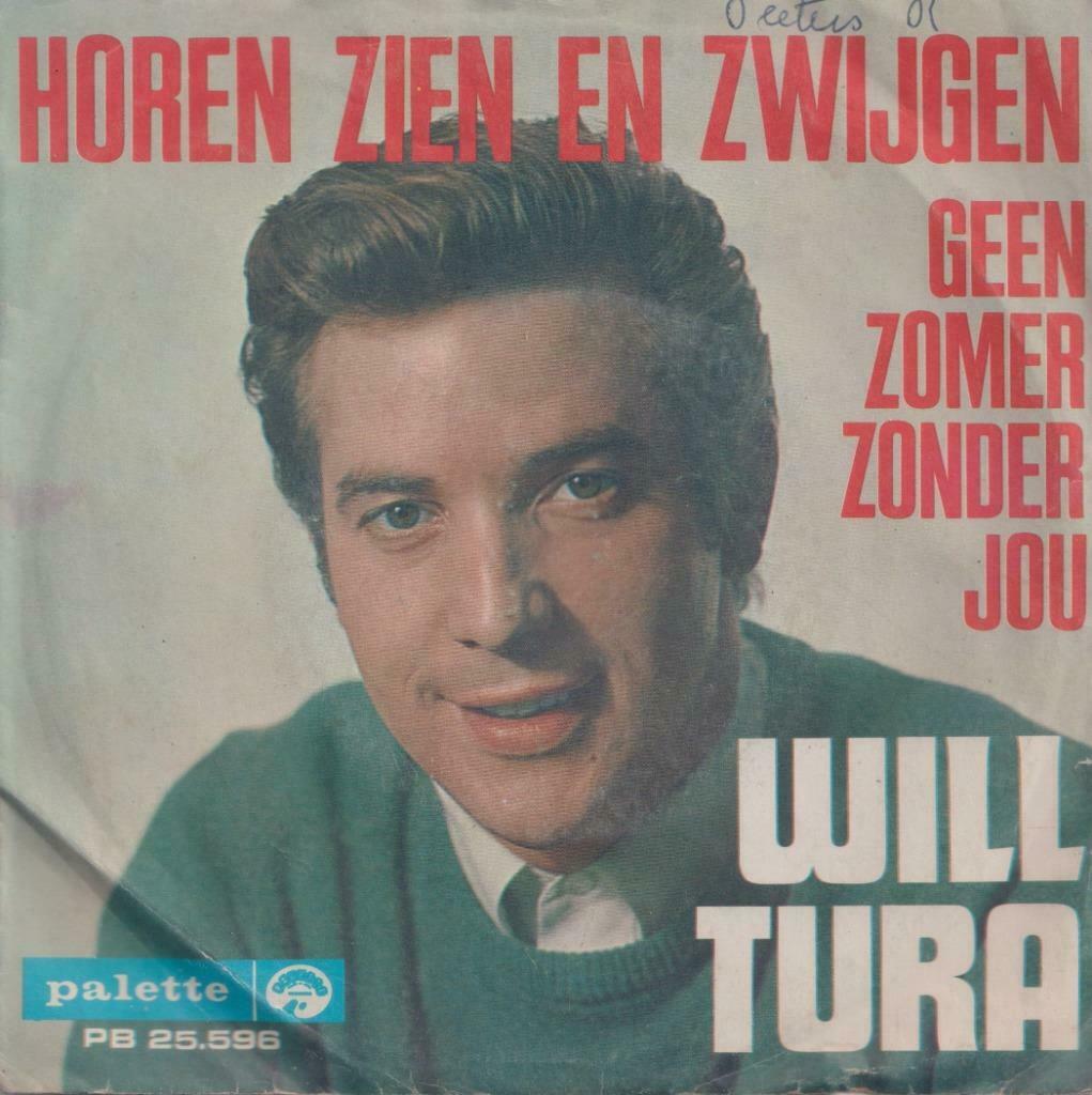 Will Tura – Horen zien en zwijgen / Geen zomer zonder jou -, Ophalen of Verzenden, Gebruikt, Nederlandstalig