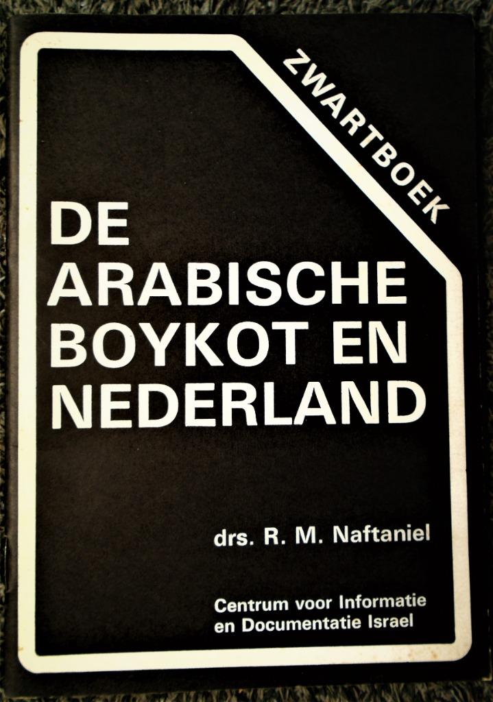 De Arabische Boykot en Nederland - 1978 - R.M. Naftaniel, Enlèvement ou Envoi, Drs. R.M. Naftaniel, Utilisé, Europe