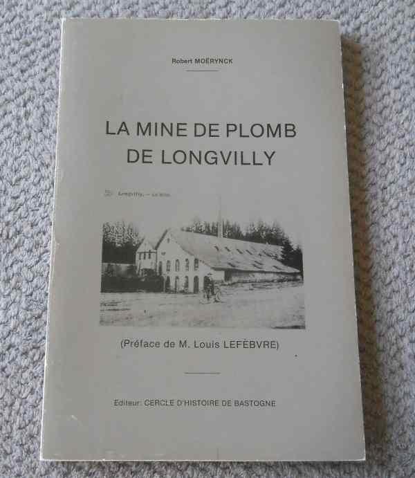 La mine de plomb de Longvilly  (Robert Moërynck) - Bastogne, Enlèvement ou Envoi, Utilisé