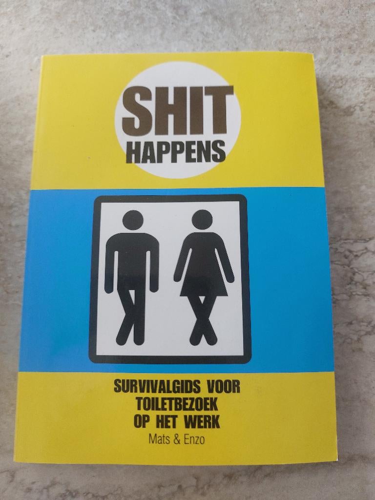 Shit happens : survivalgids voor toiletbezoek op het werk, Boeken, Ophalen of Verzenden, Nieuw
