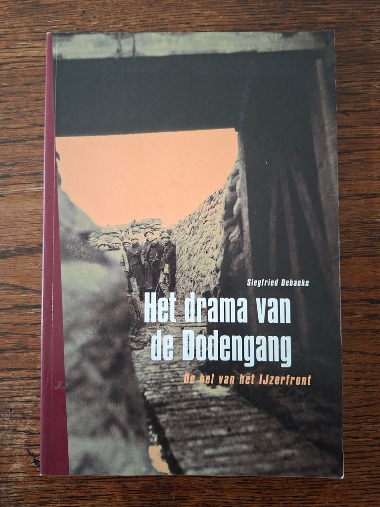 S. Debaeke - Het drama van de Dodengang. Eerste wereldoorlog, Boeken, Ophalen of Verzenden, S. Debaeke