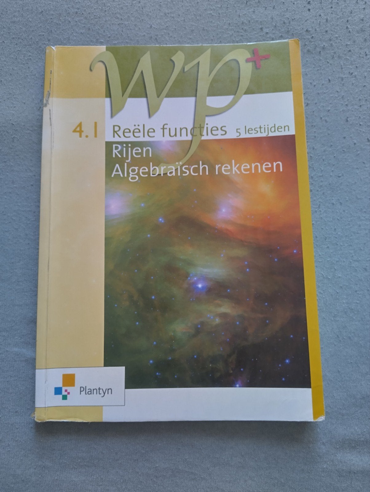 WP + 4.1 Reële functies Rijen Algebraïsch rekenen leerboek, Boeken, Gelezen, ASO, De Coster, Ophalen of Verzenden
