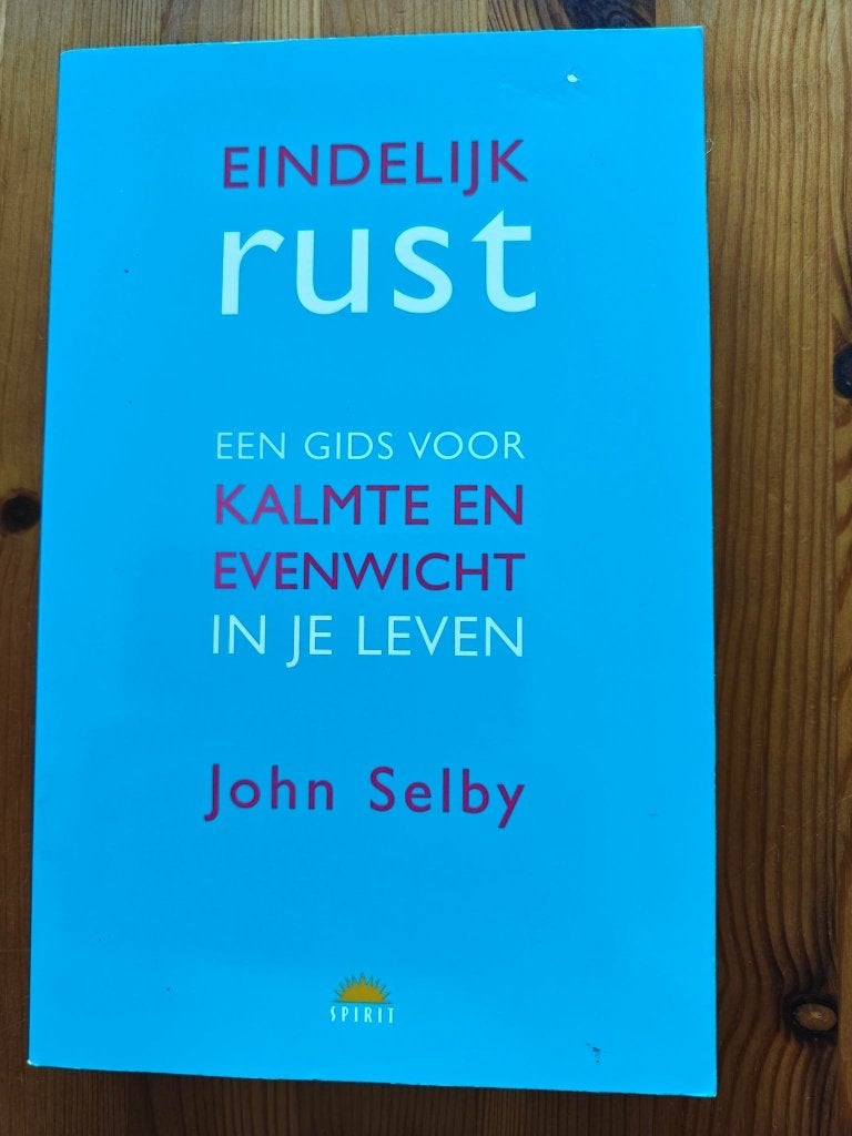 eindelijk rust - John Selby, Boeken, Advies, Hulp en Training, Ophalen of Verzenden, Zo goed als nieuw, John Selby
