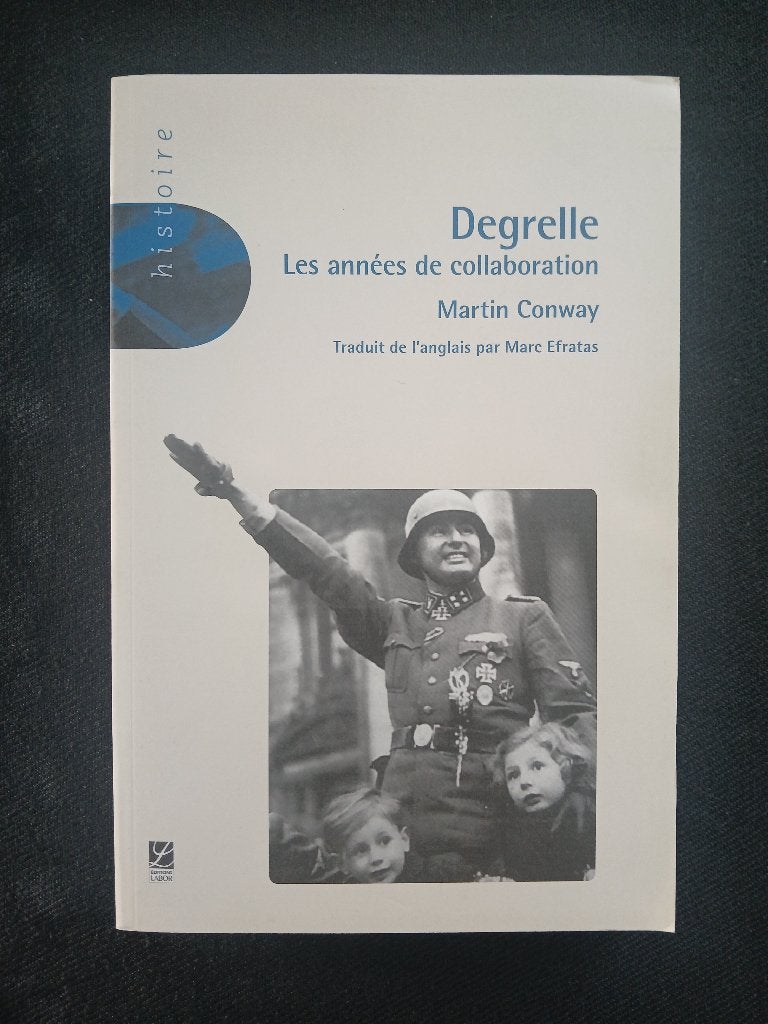 Degrelle : Les années de collaboration, Enlèvement ou Envoi, Comme neuf, Martin Conway, Deuxième Guerre mondiale