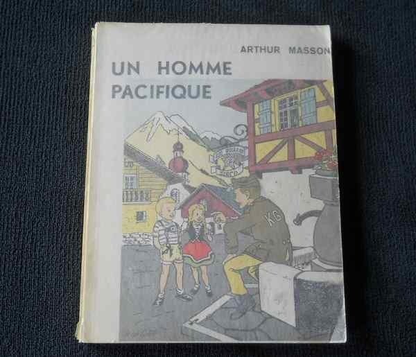Un homme pacifique  ( Arthur Masson ), Livres, Livres régionalistes & Romans régionalistes, Utilisé, Enlèvement ou Envoi