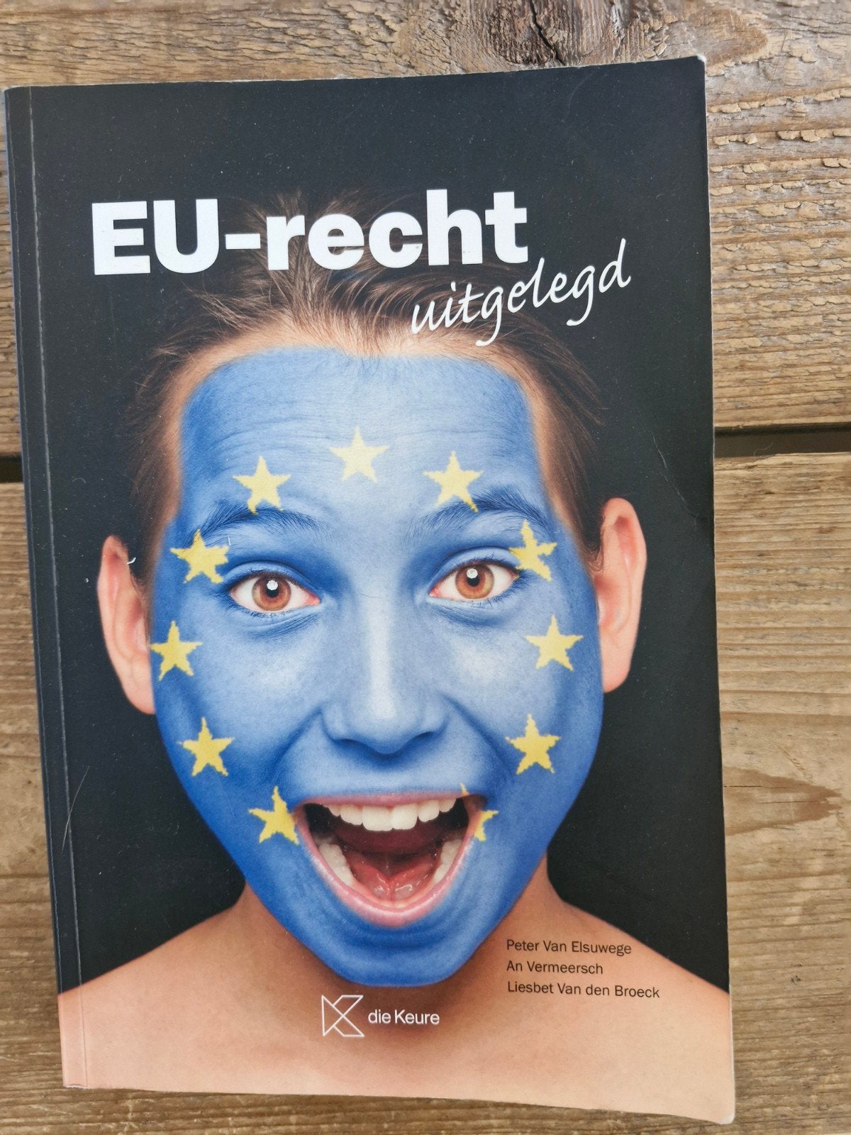 Peter Van Elsuwege - EU-recht uitgelegd, Overige wetenschappen, Peter Van Elsuwege; Liesbet Van den Broeck; An Vermeersch, Ophalen of Verzenden