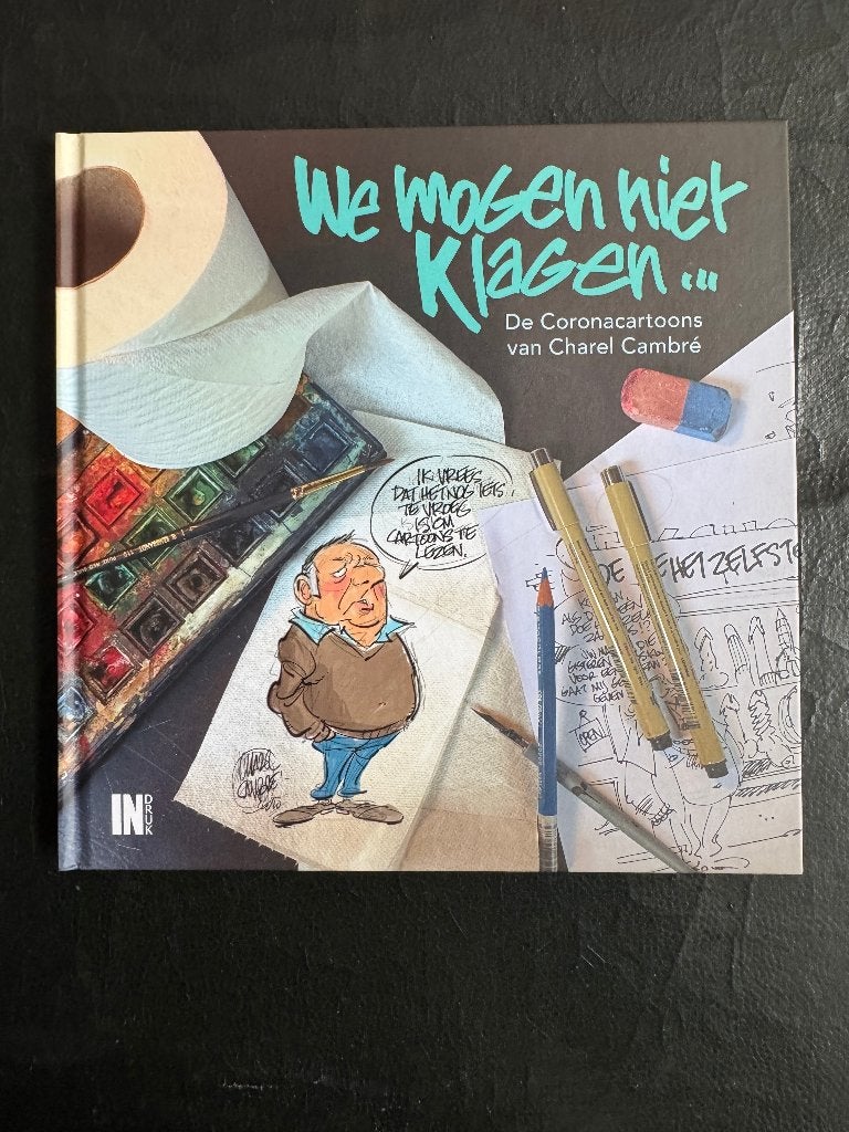 HC "We mogen niet klagen" CORONA CARTOONS (gesigneerd), Eén stripboek, Nieuw, Ophalen of Verzenden, Charel Cambré