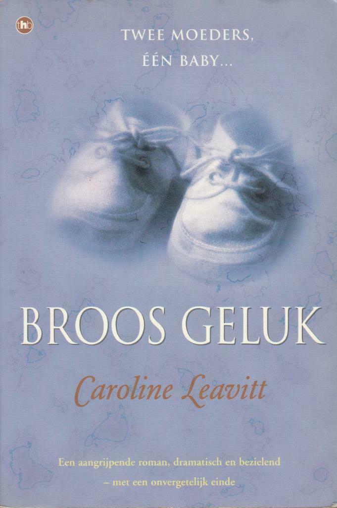 Broos geluk - Caroline Leavitt, Ophalen of Verzenden, Zo goed als nieuw, Caroline Leavitt, Amerika