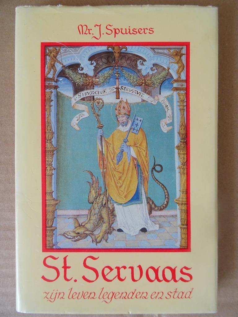 Mr. J. Spuisers Sint Servaas zijn leven legenden + prentje, Verzamelen, Ophalen of Verzenden, Zo goed als nieuw, Boek, Christendom | Katholiek