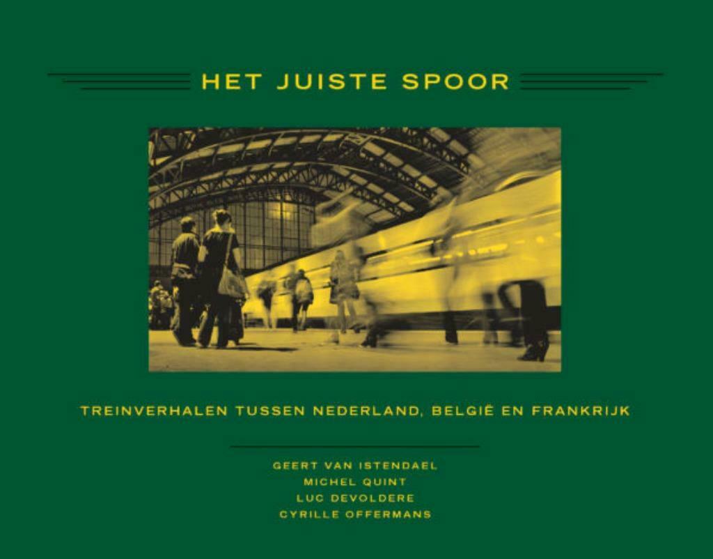 Het juiste spoor Geert Van Istendael, Michel Quint, Luc Devo, Ophalen of Verzenden