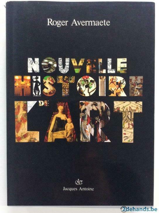 Nouvelle Histoire de l'Art - Roger Avermaete (1986), Livres, Enlèvement ou Envoi, Utilisé