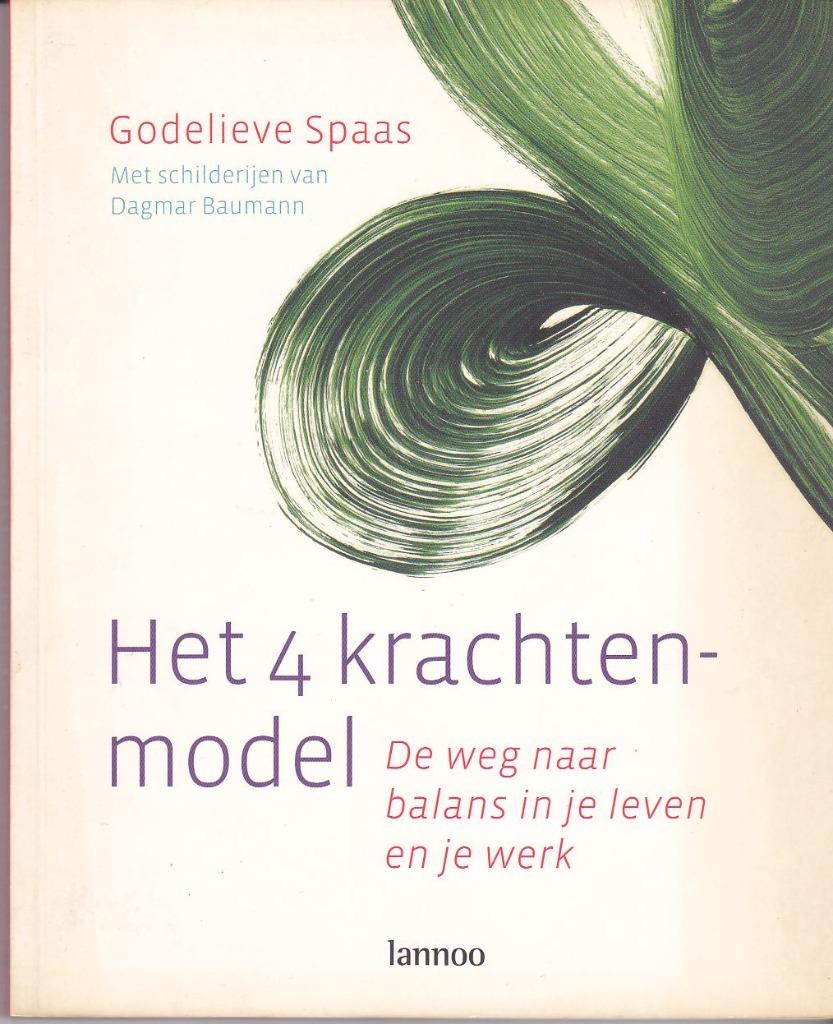 Het 4 krachtenmodel - Godelieve Spaas, Boeken, Ophalen of Verzenden, Zo goed als nieuw, Godelieve Spaas