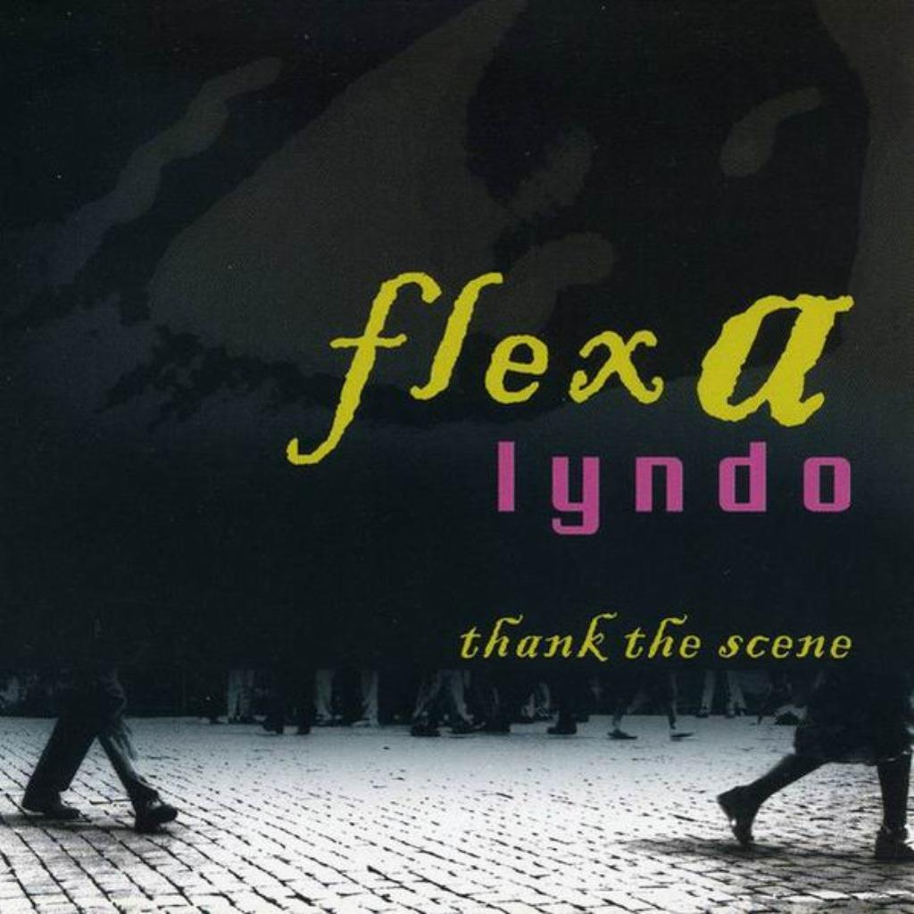 Flexa Lyndo - Thank The Scene, Enlèvement ou Envoi