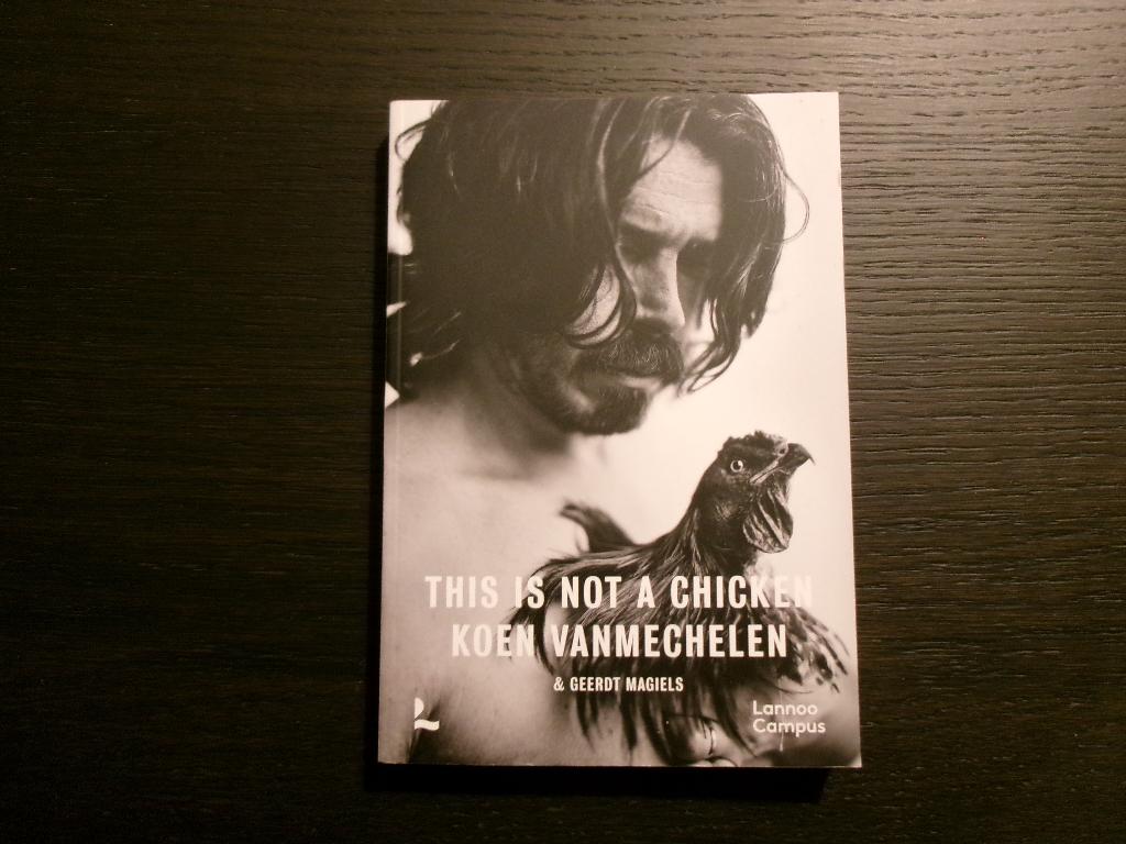 This is not a chicken  -Koen Vanmechelen & Geerdt Magiels-, Ophalen of Verzenden