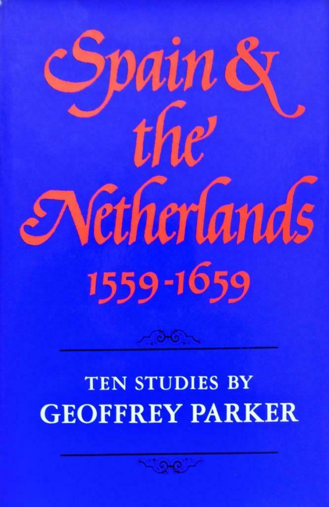 Spain & the Netherlands 1559-1659, Ten Studies - 1979, Gelezen, Overige gebieden, Ophalen of Verzenden, Geoffrey Parker (1943 -.)