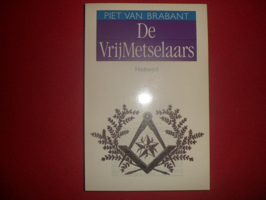 Piet Van Brabant: De Vrijmetselaars, Boeken, Gelezen, Achtergrond en Informatie, Piet Van Brabant, Ophalen of Verzenden