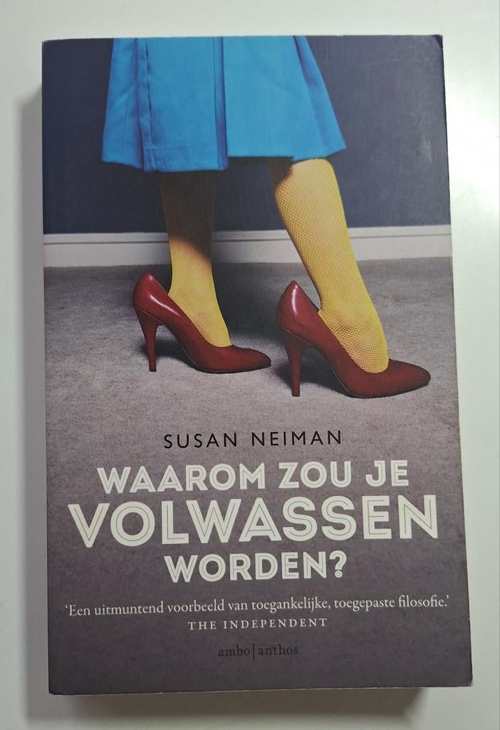 Susan Neiman - Waarom zou je volwassen worden?, Enlèvement ou Envoi, Comme neuf, Susan Neiman
