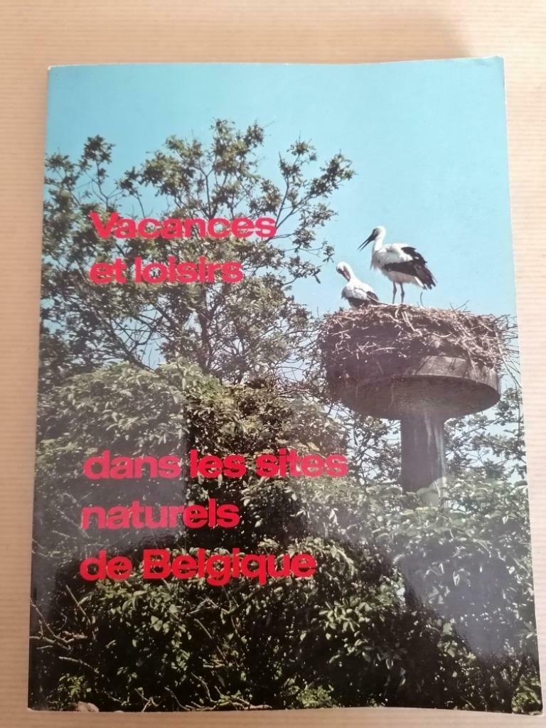 VACANCES ET LOISIRS  DANS LES SITES NATURELS DE BELGIQUE, Ophalen of Verzenden, Gelezen