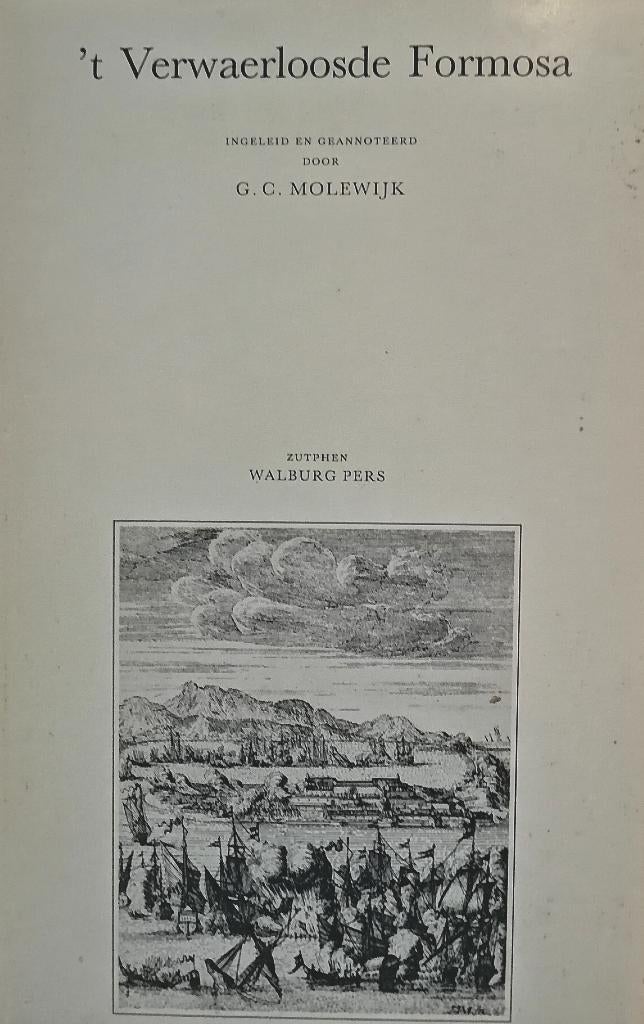 Frederik Coyett - t Verwaerloosde Formosa - Linschoten XC, Boeken, Geschiedenis | Nationaal, Ophalen of Verzenden, 17e en 18e eeuw